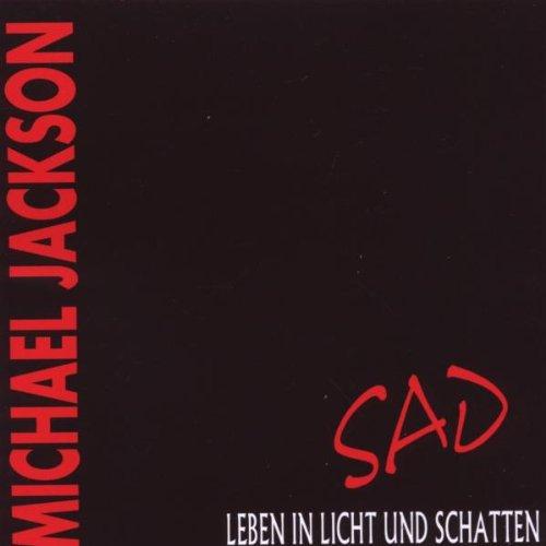 Michael Jackson - SAD - Leben in Licht und Schatten, 1 Audio-CD