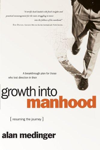 Growth Into Manhood: Resuming the Journey