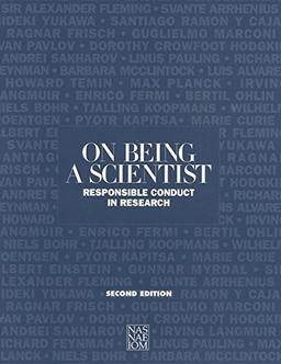 On Being a Scientist: Responsible Conduct in Research