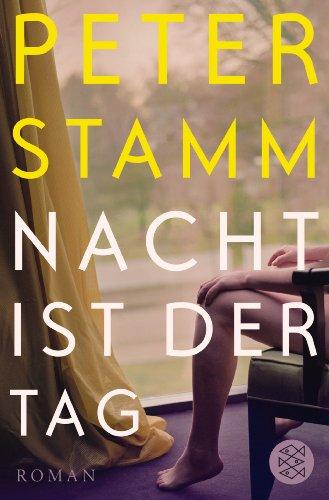 Nacht ist der Tag: Roman