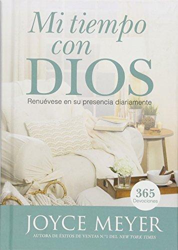 Mi Tiempo Con Dios: Renuévese en su presencia diariamente