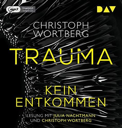 Trauma – Kein Entkommen. Katja Sands erster Fall: Ungekürzte Lesung mit Julia Nachtmann und Christoph Wortberg (1 mp3-CD) (Die Trauma-Trilogie)