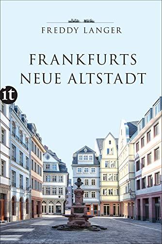 Frankfurts Neue Altstadt (insel taschenbuch)