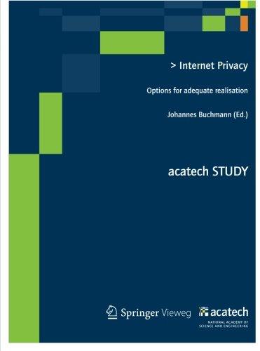 Internet Privacy: Options for Adequate Realisation (acatech STUDIE)