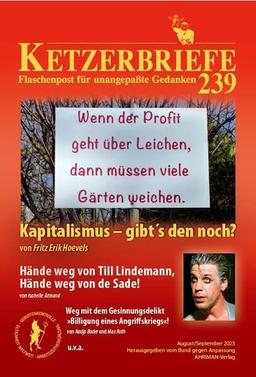 Kapitalismus – gibt´s den noch?: Ketzerbriefe 239 – Flaschenpost für unangepaßte Gedanken (Ketzerbriefe: Flaschenpost für unangepasste Gedanken. Sonderhefte)