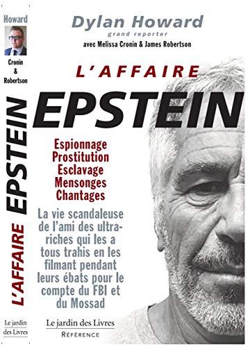 L'affaire Epstein : espionnage, prostitution, esclavage, mensonges, chantages