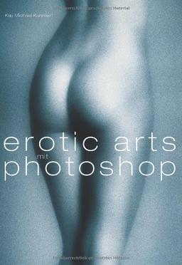 Erotic Arts mit Photoshop, m.CD-ROM