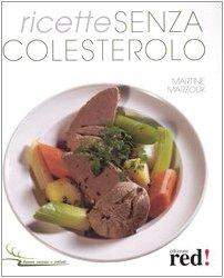 Ricette senza colesterolo (Buona cucina e salute)