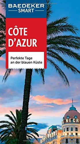 Baedeker SMART Reiseführer Cote d'Azur: Perfekte Tage an der blauen Küste