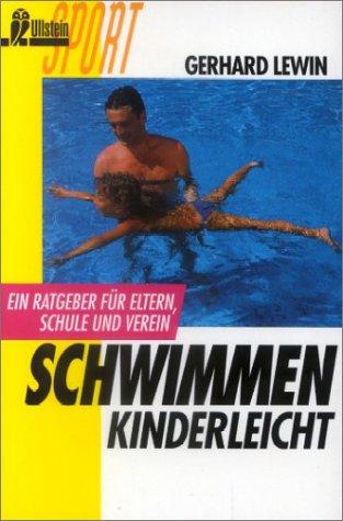 Schwimmen kinderleicht. Ein Ratgeber für Eltern, Schule und Verein.