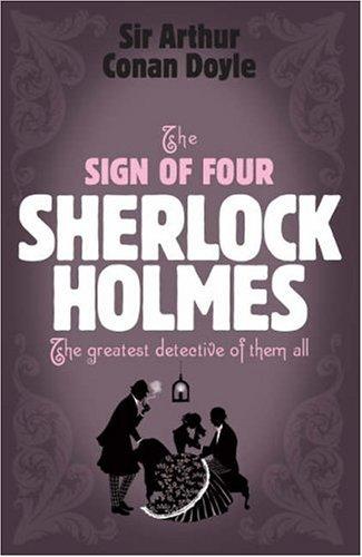 The Sign of Four. Sherlock Holmes. The greatest detective of them all