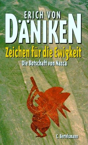 Zeichen für die Ewigkeit. Die Botschaft von Nazca