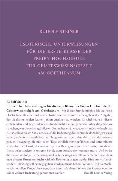 Esoterische Unterweisungen für die erste Klasse der Freien Hochschule für Geisteswissenschaft am Goetheanum 1924: Neunzehn Stunden und sieben ... Gesamtausgabe: Schriften und Vorträge)