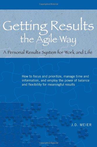 Getting Results the Agile Way: A Personal Results System for Work and Life