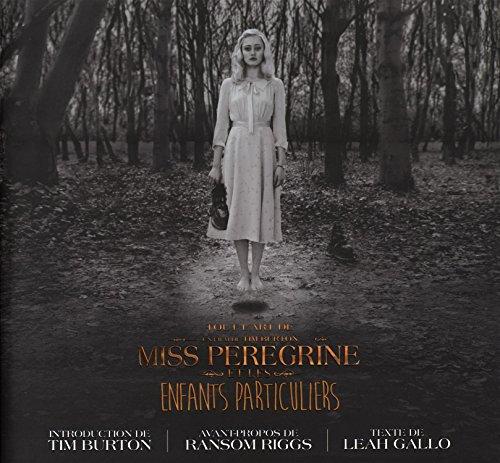 Tout l’art de Miss Peregrine et les enfants particuliers