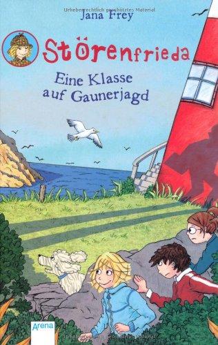 Störenfrieda. Eine Klasse auf Gaunerjagd