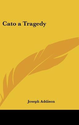 Cato a Tragedy