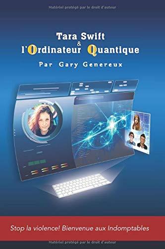 Tara SWIFT et l'ordinateur quantique