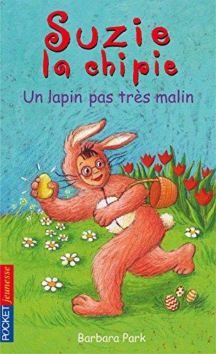 Suzie la chipie. Vol. 26. Un lapin pas très malin