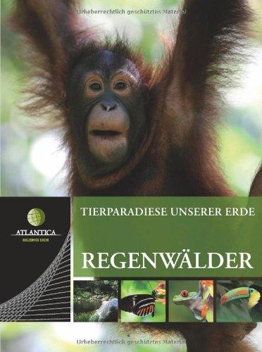 Atlantica Tierparadiese unserer Erde 01. Regenwälder: BD 1