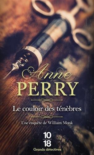 Une enquête de William Monk. Le couloir des ténèbres