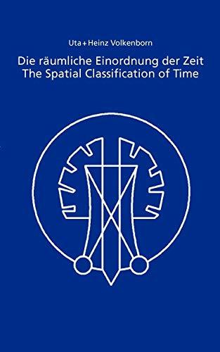 Die räumliche Einordnung der Zeit /The Spatial Classification of Time