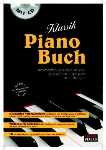 Klassik Piano Buch: Die schönsten klassischen Melodien für Klavier. Mit CD