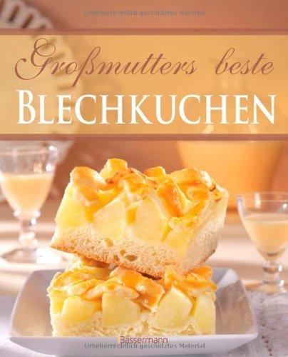 Großmutters beste Blechkuchen