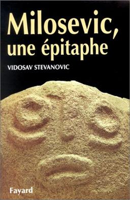 Milosevic, une épitaphe