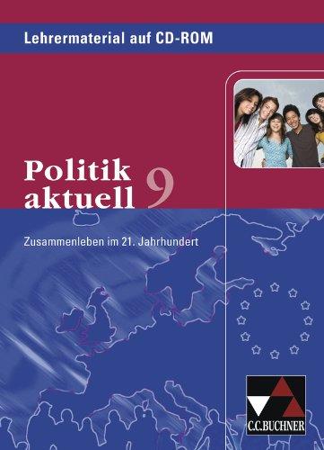 Politik aktuell 9 Bayern Lehrermaterial: CD-ROM