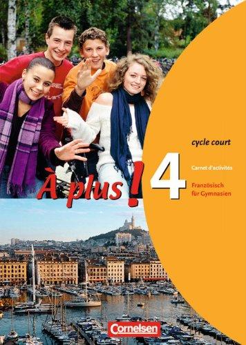 À plus! - Ausgabe 2004: Band 4 (cycle court) - Carnet d'activités