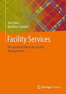 Facility Services: Die operative Ebene des Facility Managements