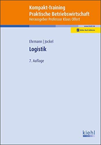 Kompakt-Training Logistik (Kompakt-Training Praktische Betriebswirtschaft)