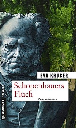 Schopenhauers Fluch: Kriminalroman (Kriminalromane im GMEINER-Verlag)