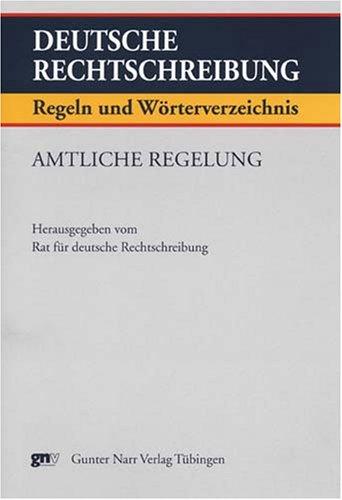 Deutsche Rechtschreibung. Regeln und Wörterverzeichnis. Amtliche Regelung