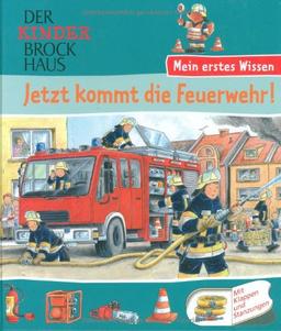 Der Kinder Brockhaus. Jetzt kommt die Feuerwehr!: Mein erstes Wissen