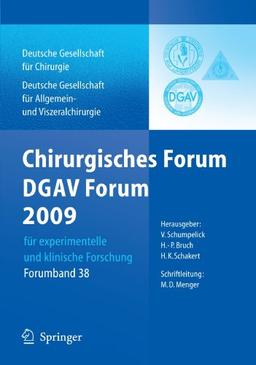 Chirurgisches Forum und DGAV Forum 2009: Fur experimentelle und klinische Forschung 126.Kongress der Deutschen Gesellschaft fur Chirurgie, Munchen, . ... Gesellschaft für Chirurgie / Forumband)