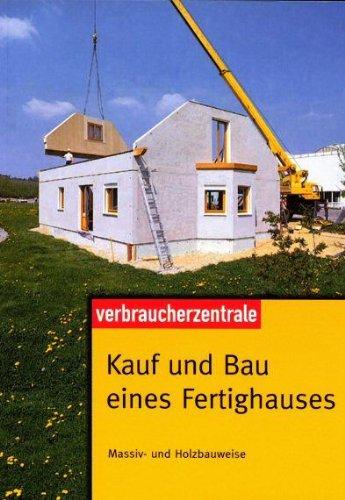 Kauf und Bau eines Fertighauses: Massiv- und Holzbauweise