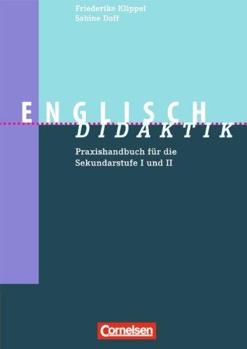 Fachdidaktik: Englisch-Didaktik: Praxishandbuch für die Sekundarstufe I und II