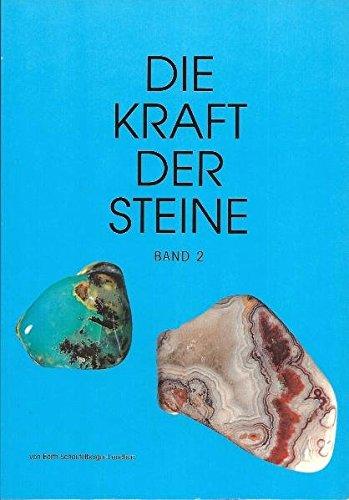 Die Kraft der Steine, 2 Bde., Bd.2