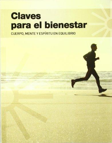 Claves para el bienestar : cuerpo, mente y espíritu en equilibrio