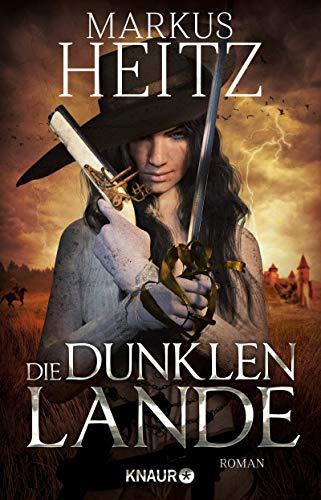 Die dunklen Lande: Roman