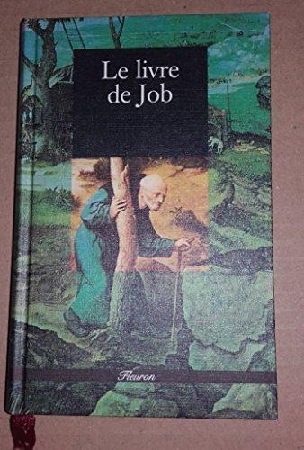 Le Livre de Job. Le Livre de Jonas. Le Livre de Tobie