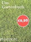 Das Gartenbuch. Mini-Format: Das Buch gibt einen Überblick über 500 der einflussreichsten Gartengestalter - Designer, Förderer und Besitzer - und ... zum heutigen Tag und über Kontinente hinweg