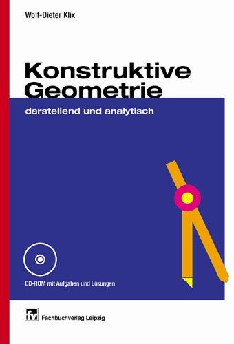 Konstruktive Geometrie: darstellend und analytisch