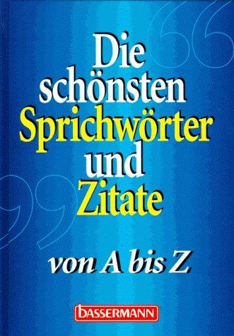 Die schönsten Sprichwörter und Zitate von A bis Z