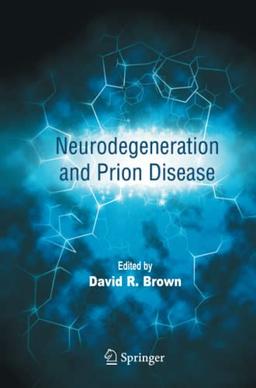 Neurodegeneration and Prion Disease