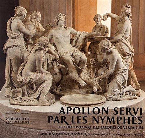 apollon et le bassin des nymphes (bilingue): CHEF-D'OEUVRE DES JARDINS DE VERSAILLES