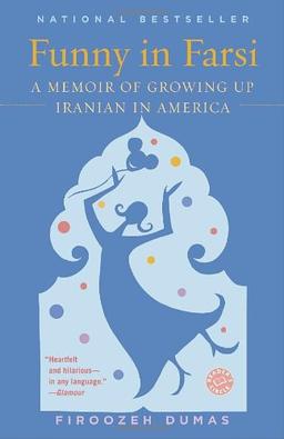 Funny in Farsi: A Memoir of Growing Up Iranian in America