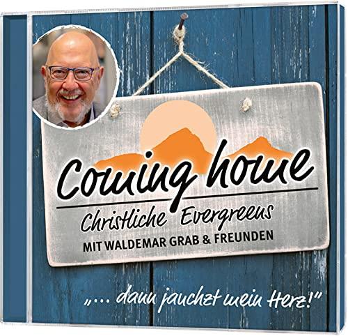 Coming home: Christliche Evergreens mit Waldemar Grab & Freunden